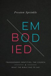 book Embodied: Transgender Identities, the Church, and What the Bible Has to Say