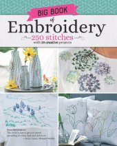 book Big Book of Embroidery: 250 Stitches and 29 Creative Projects