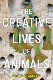 book The Creative Lives of Animals