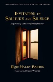 book Invitation to Solitude and Silence: Experiencing God's Transforming Presence