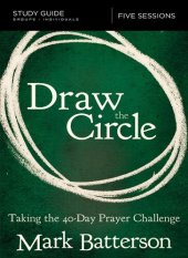 book Draw the Circle Study Guide: Taking the 40 Day Prayer Challenge