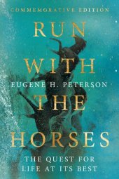 book Run with the Horses: The Quest for Life at Its Best