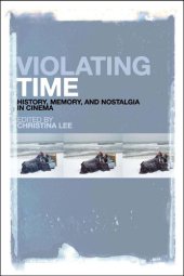 book Violating Time: History, Memory, and Nostalgia in Cinema