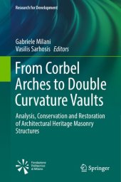 book From Corbel Arches to Double Curvature Vaults: Analysis, Conservation and Restoration of Architectural Heritage Masonry Structures