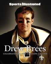 book Sports Illustrated Drew Brees: Celebrating a New Orleans Legend