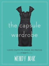 book The Capsule Wardrobe: 1,000 Outfits from 30 Pieces