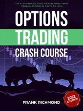 book Options Trading Crash Course: The #1 Beginner's Guide to Make Money With Trading Options in 7 Days or Less!