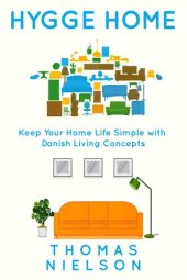 book Hygge Home: Keep Your Home Life Simple with Danish Living concepts