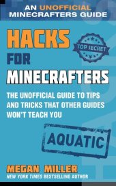 book Hacks for Minecrafters: Aquatic: The Unofficial Guide to Tips and Tricks That Other Guides Won't Teach You