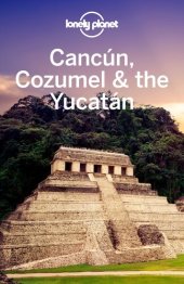 book Lonely Planet Cancun, Cozumel & the Yucatan