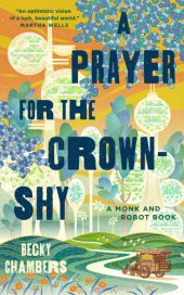 book A Prayer for the Crown-Shy--A Monk and Robot Book