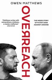 book Overreach - The Inside Story of Putin’s War Against Ukraine