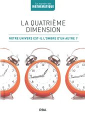 book La quatrième dimension : notre univers est-il l'ombre d'un autre ?