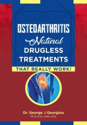 book Osteoarthritis: Natural Drugless Treatments That Really Work!