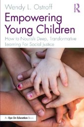 book Empowering Young Children: How to Nourish Deep, Transformative Learning For Social Justice