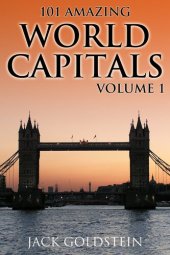 book 101 Amazing Facts about World Capitals - Volume 1