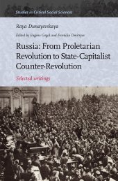 book Russia: From Proletarian Revolution to State-Capitalist Counter-Revolution: Selected Writings