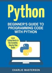 book Python: Beginner's Guide to Programming Code with Python