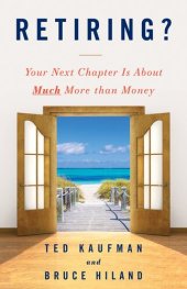 book Retiring?: Your Next Chapter Is about Much More Than Money