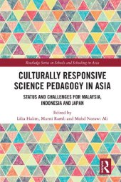 book Culturally Responsive Science Pedagogy in Asia: Status and Challenges for Malaysia, Indonesia and Japan