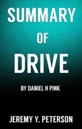 book Book Summary: Drive - Daniel H Pink (The Surprising Truth about What Motivates Us)