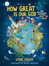 book How Great Is Our God: 100 Indescribable Devotions about God and Science