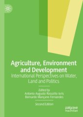 book Agriculture, Environment and Development: International Perspectives on Water, Land and Politics