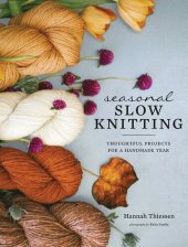 book Seasonal Slow Knitting: Thoughtful Projects for a Handmade Year