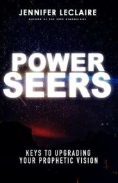 book Power Seers: Keys to Upgrading Your Prophetic Vision