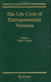 book The Life Cycle of Entrepreneurial Ventures (International Handbook Series on Entrepreneurship)