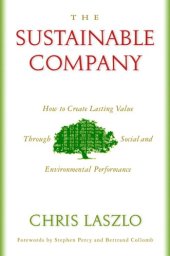 book The Sustainable Company: How to Create Lasting Value through Social and Environmental Performance 