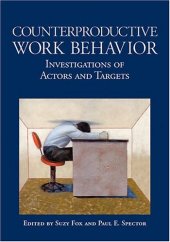 book Counterproductive work behavior: Investigations of actors and targets