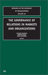 book The Governance of Relations in Markets and Organizations, Volume 20 