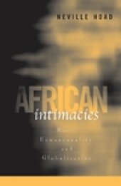 book African Intimacies: Race, Homosexuality, and Globalization