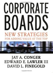 book Corporate Boards: New Strategies for Adding Value at the Top