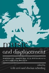 book Music and Displacement: Diasporas, Mobilities, and Dislocations in Europe and Beyond