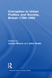 book Corruption in Urban Politics and Society, Britain 1780–1950