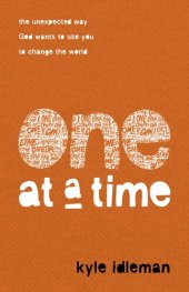 book One at a Time: The Unexpected Way God Wants to Use You to Change the World