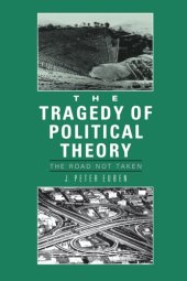 book The Tragedy of Political Theory: The Road Not taken