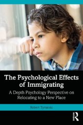 book The Psychological Effects of Immigrating: A Depth Psychology Perspective on Relocating to a New Place