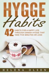 book Hygge Habits: 42 Habits for a Happy Life through Danish Hygge that take Five Minutes or Less