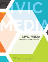 book Civic Media: Technology, Design, Practice