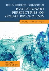 book The Cambridge Handbook of Evolutionary Perspectives on Sexual Psychology: Volume 1, Foundations