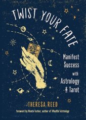 book Twist Your Fate: Manifest Success with Astrology and Tarot