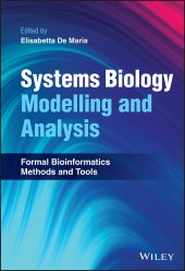 book Systems Biology Modelling and Analysis: Formal Bioinformatics Methods and Tools