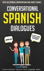 book Conversational Spanish Dialogues: Over 100 Spanish Conversations and Short Stories