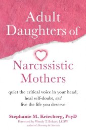 book Adult Daughters of Narcissistic Mothers: Quiet the Critical Voice in Your Head, Heal Self-Doubt, and Live the Life You Deserve