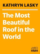 book The Most Beautiful Roof in the World: Exploring the Rainforest Canopy