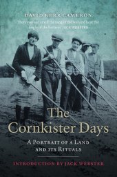 book The Cornkister Days: A Portrait of a Land and Its Rituals