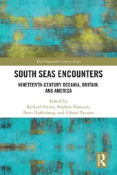 book South Seas Encounters: Nineteenth-Century Oceania, Britain, and America